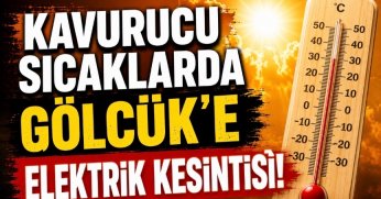 Kavurucu Sıcaklarda Gölcük’e Elektrik Kesintisi!