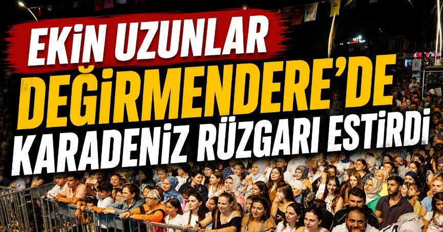 Ekin Uzunlar Değirmendere’de Karadeniz Rüzgarı Estirdi