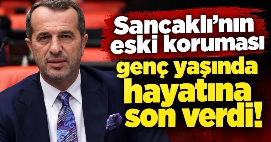 Sancaklı’nın eski koruması genç yaşında hayatına son verdi!