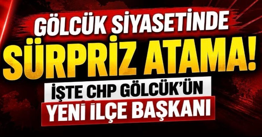 CHP GÖLCÜK'ÜN YENİ İLÇE BAŞKANI BALİ OLDU