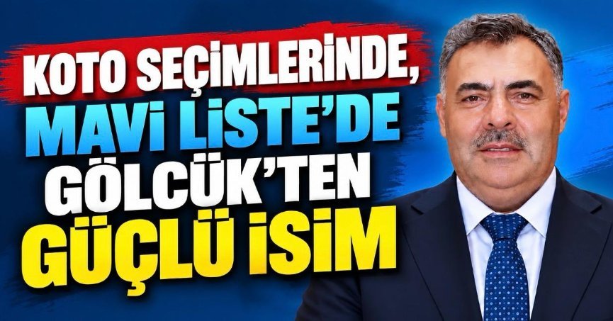 KOTO SEÇİMLERİNDE GÖLCÜK’TEN DİKKAT ÇEKEN İSİM: VURAL KESGİN