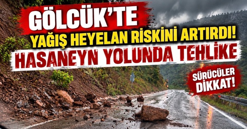 GÖLCÜK’TE YAĞIŞ HEYELAN RİSKİNİ ARTIRDI! HASANEYN YOLUNDA TEHLİKE