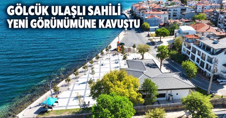 Gölcük Ulaşlı sahili yeni görünümüne kavuştu   