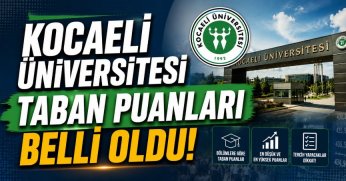 Kocaeli Üniversitesi taban puanları belli oldu!