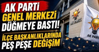 AK Parti Genel Merkezi Düğmeye Bastı!  