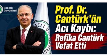 Prof. Dr. Cantürk’ün Acı Kaybı: Refika Cantürk Vefat Etti