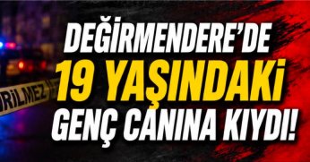 Değirmendere'de 19 yaşındaki genç canına kıydı!