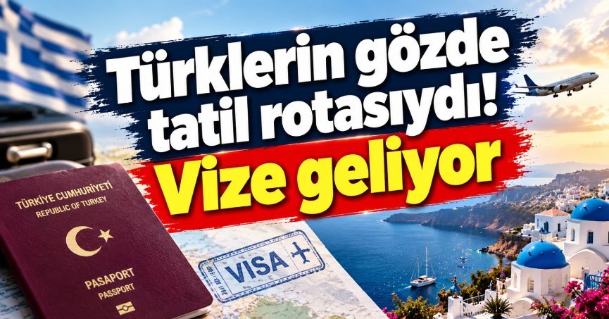 Türklerin gözde tatil rotasıydı! Vize geliyor