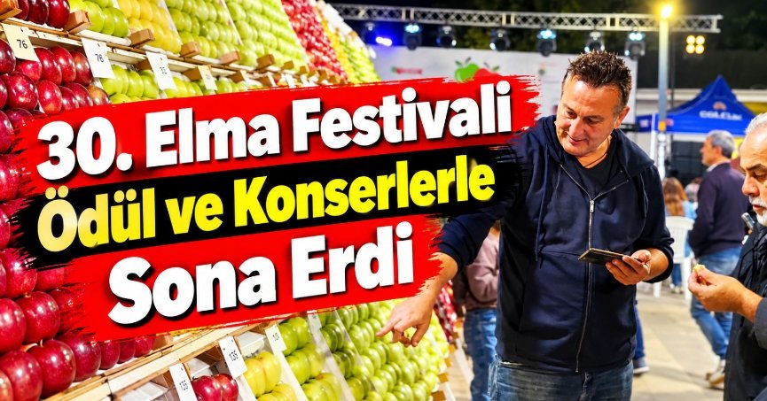 30. Elma Festivali Ödül ve Konserlerle Sona Erdi