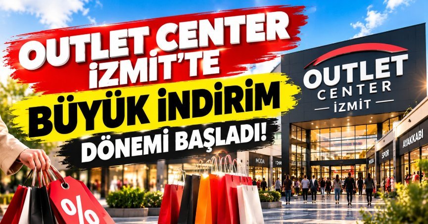 Outlet Center İzmit’te büyük indirim dönemi başladı!