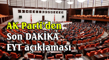 AK Parti’den EYT açıklaması