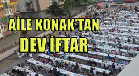 AİLE KONAK’TAN DEV İFTAR