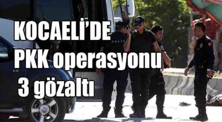 Kocaeli’de PKK operasyonu: 3 gözaltı