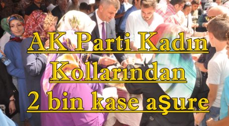 AK Parti Kadın Kollarından 2 bin kase aşure
