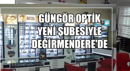 GÜNGÖR OPTİK DEĞİRMENDERE’DE