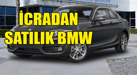 İCRA’DAN SATILIK BMW