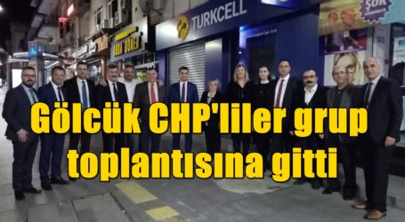 Gölcük CHP’liler grup toplantısına gitti