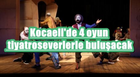 Kocaeli’de 4 oyun tiyatroseverlerle buluşacak