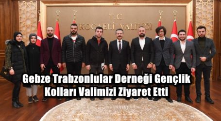 Gebze Trabzonlular Derneği Gençlik Kolları Valimizi Ziyaret Etti