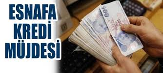 ESNAFA NEFES KREDİSİ!