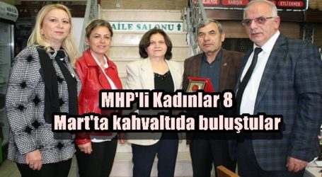MHP’li Kadınlar 8 Mart’ta kahvaltıda buluştular