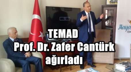 TEMAD  Prof. Dr. Zafer Cantürk ağırladı