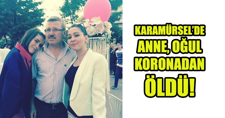 karamursel de bugun anne ogul koronadan oldu golcuk vizyon gazetesi