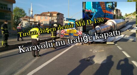 Tırdan düşen demir Mil D-130 Karayolu’nu trafiğe kapattı