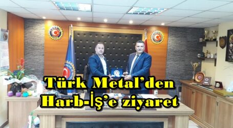 Türk Metal’den Harb-İş’e ziyaret