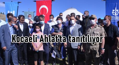 Kocaeli Ahlat’ta tanıtılıyor