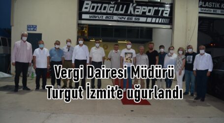 Vergi Dairesi Müdürü Turgut İzmit’e uğurlandı