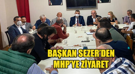 BAŞKAN SEZER’DEN MHP’YE ZİYARET