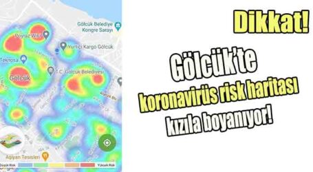 Gölcük’te koronavirüs risk haritası kızıla boyanıyor!