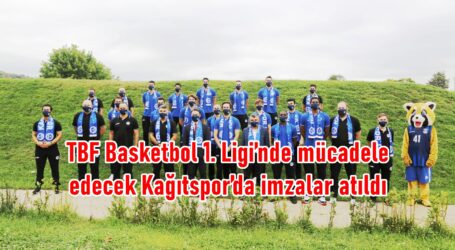 TBF Basketbol 1. Ligi’nde mücadele edecek Kağıtspor’da imzalar atıldı