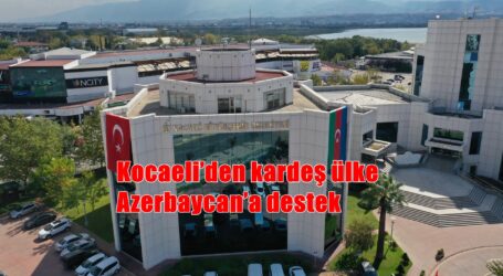 Kocaeli’den kardeş ülke Azerbaycan’a destek