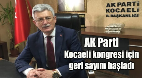 AK Parti Kocaeli kongresi için geri sayım başladı