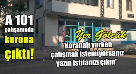 “Koranalı varken çalışmak istemiyorsanız yazın istifanızı çıkın”