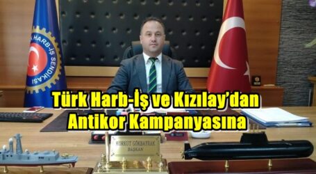 Türk Harb-İş ve Kızılay’dan Antikor Kampanyasına