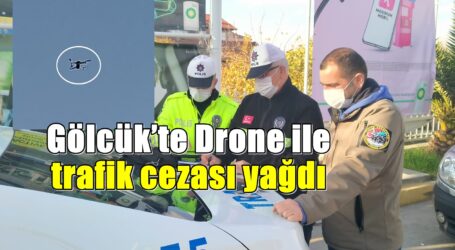 Gölcük’te Drone ile trafik cezası yağdı