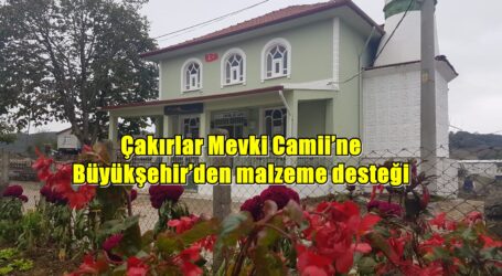Çakırlar Mevki Camii’ne Büyükşehir’den malzeme desteği