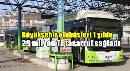 Büyükşehir otobüsleri 1 yılda 29 milyon TL tasarruf sağladı