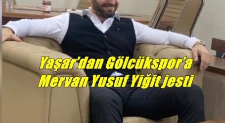 Yaşar’dan Gölcükspor’a Yusuf Yiğit jesti