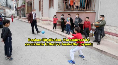 Başkan Büyükakın, Karamürsel’de çocuklarla futbol ve basketbol oynadı