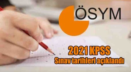 2021 KPSS Sınav tarihleri açıklandı