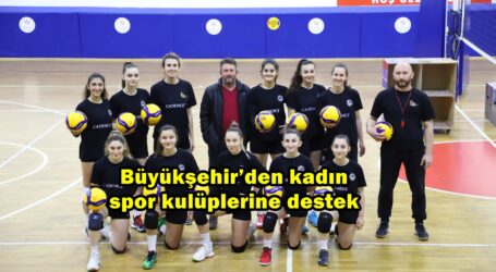 Büyükşehir’den kadın spor kulüplerine destek