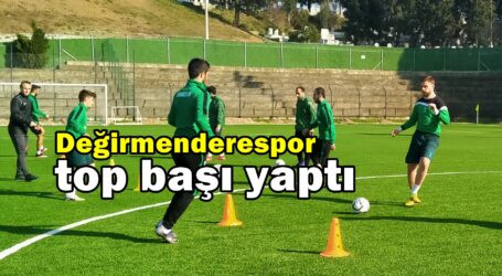 Değirmenderespor top başı yaptı