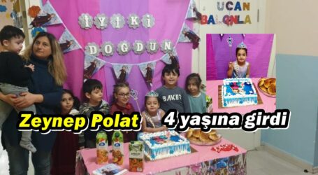 Zeynep Polat 4 yaşına girdi