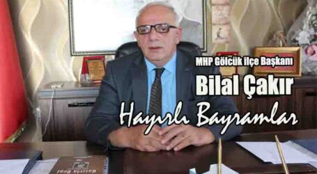 MHP Gölcük ilçe Başkanı Bilal Çakır HAYIRLI BAYRAMLAR