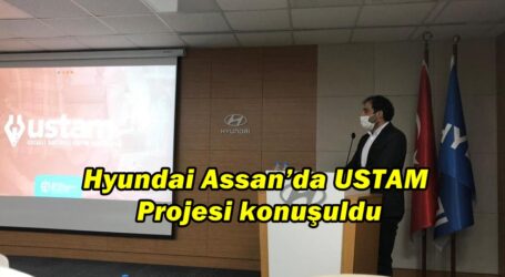 Hyundai Assan’da USTAM Projesi konuşuldu