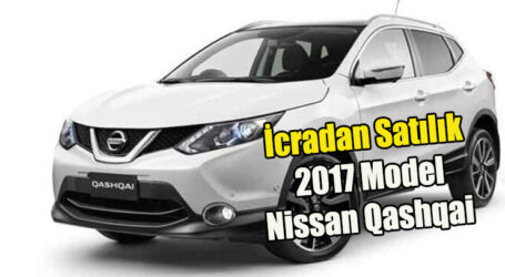 2017 model Nissan Qashqai icradan satılıyor